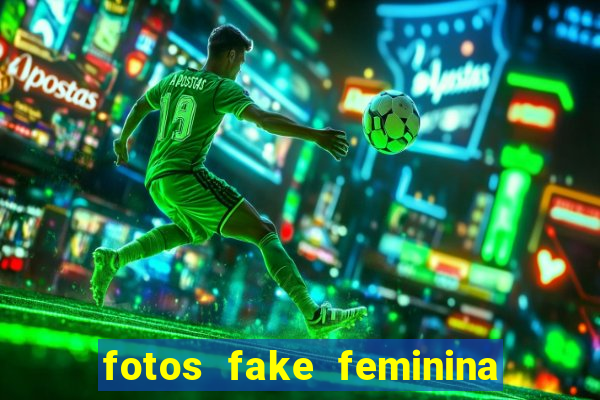 fotos fake feminina no espelho